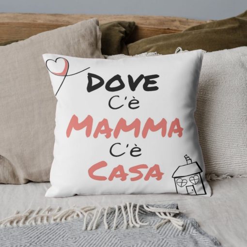 Cuscino dove c'è mamma c'è casa 1 cuscino-dove-c'è-casa-c'è-mamma